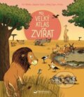 Kniha: Můj velký atlas zvířat (Svojtka&Co.). Svojtka&Co., 2024