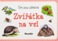 Kniha: Zvířátka na vsi : čím jsou užitečná (Ivana Vítová a Roman Bureš). INFOA, 2017