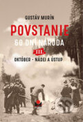 Kniha: Povstanie - 60 dní národa: III. Október (Gustáv Murín). Magnet Press, 2024