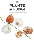 Kniha: Plants and Fungi (DK). Dorling Kindersley, 2024