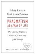 Pragmatism as a Way of Life - Hilary Putnam, 2017