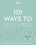 101 Ways to Live Well, Lonely Planet, 2016
