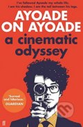 Ayoade on Ayoade - Richard Ayoade, Faber and Faber, 2016