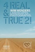 4 Real and True 2! - Wim Wenders, Schirmer-Mosel, 2015