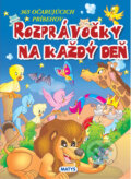 Kniha: Rozprávočky na každý deň (Matys). Matys, 2017