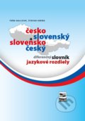 Česko-slovenský a slovensko-český diferenčný slovník - Táňa Balcová, Štefan Greňa, Mikula, 2017