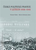 Česká politická pravice v letech 1938–1945 - Martin Klečacký, Masarykův ústav AV ČR, 2017