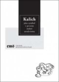 Kalich jako symbol v prvním století utrakvismu - Ota Halama, Pavel Soukup, Filosofia, 2017