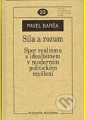 Síla a rozum - Pavel Barša, Filosofia, 2007