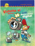 Kniha: Vyfoťte si Petru, aneb, Máme doma digitál (Zdeněk Spies). , 2006