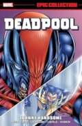 Kniha: Deadpool Epic Collection: Johnny Handsome (Marvel). Marvel, 2024