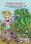 Kniha: Český jazyk 3, 1. díl (prac. sešit) - nová řada (Lenka Bičanová). NNS, 2015
