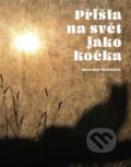 Kniha: Přišla na svět jako kočka (Slavomír Kudláček). Malvern, 2024