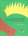 Kniha: Metaforické myslenie a úloha metafory v explanácii povahy mysle človeka (Lukáš Procháska)