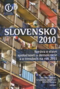 Kniha: Slovensko 2010 (Miroslav Kollár a kolektív). Inštitút pre verejné otázky, 2011