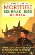 Kniha: Soumrak říše/Chiméra (Green R. Simon). Wales, 2006