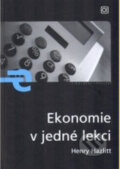 Kniha: Ekonomie v jedné lekci (Henry Hazlitt). Alfa, 2005