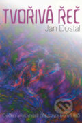 Kniha: Tvořivá řeč (Rudolf Steiner a Jan Dostal). Opherus, 2003