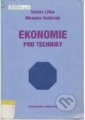 Kniha: Ekonomie pro techniky (Václav Liška). Professional Publishing, 2006