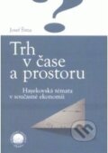 Kniha: Trh v čase a prostoru (Josef Šíma)