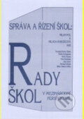 Kniha: Správa a řízení škol: Rady škol v mezinárodní perspektivě (Milan Pol a Milada Rabušicová). Paido, 2010