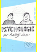 Kniha: Psychologie pro každý den (Jiří Pokorný). , 2006