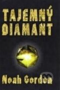 Kniha: Tajemný diamant (Noah Gordon). Eminent, 2001