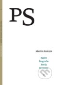 Kniha: Náčrt biografie Pavla Straussa (Martin Koleják). G-ATELIÉR, 2018