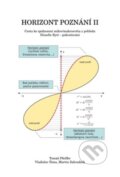 Kniha: Horizont poznání II (Tomáš Pfeiffer a Vladislav Šíma). Dimenze 2+2, 2023