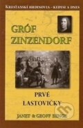 Kniha: Gróf Zinzendorf - Prvé lastovičky (Geoff Benge a Janet Benge). ViViT, 2014