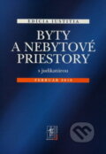 Kniha: Byty a nebytové priestory s judikatúrou, 2. vydanie (Autorský kolektív). Wolters Kluwer (Iura Edition), 2010