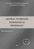Kniha: General Veterinary Pathological Physiology (Zita Faixová). Univerzita veterinárneho lekárstva v Košiciach, 2023