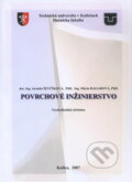 Kniha: Povrchové inžinierstvo (Jarmila Ševčíková). Elfa Kosice, 2007
