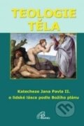 Kniha: Teologie těla (Ján Pavol II.). Paulínky, 2012