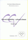 Kniha: Obecná didaktika - vybraná témata (Kamil Janiš). Gaudeamus, 2012
