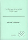 Kniha: Pravděpodobnost a statistika (Hana Skalská a Petr Hebák). Gaudeamus, 2011