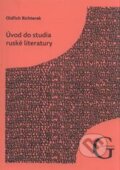 Kniha: Úvod do studia ruské literatury (Oldřich Richterek). Gaudeamus, 2011