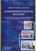 Kniha: Hospodářský rozvoj regionů (Miroslav Žižka). Professional Publishing, 2014