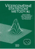 Kniha: Vícerozměrné statistické metody 1 (Petr Hebák a kolektív). , 2004