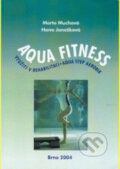 Kniha: Aqua fitness (Hana Janošková a Marta Muchová). Paido, 2005