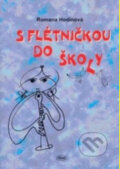 Kniha: S flétničkou do školy (Romana Hodinová). Kopp, 2003