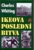 Kniha: Ikeova poslední bitva (Charles Whiting)