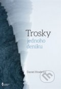 Trosky jednoho deníku - Daniel Hradecký, Štengl Petr, 2016