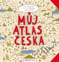 Můj atlas Česka - Ondřej Hník, Jiří Votruba (ilustrácie), 2017