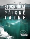 Stockholm: Přísně tajné - Hanna Lindberg, 2017