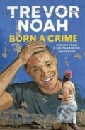 Born a Crime - Trevor Noah, 2016