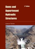 Kniha: Dams and Appurtenant Hydraulic Structures (Ljubomir Tanchev). CRC Press, 2014