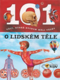 Kniha: 101 věcí, které bychom měli vědět o lidském těle (SUN). SUN, 2017