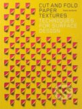 Cut and Fold Paper Textures - Paul Jackson, Laurence King Publishing, 2017