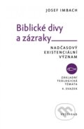 Biblické divy a zázraky - Josef Imbach, Vyšehrad, 2017